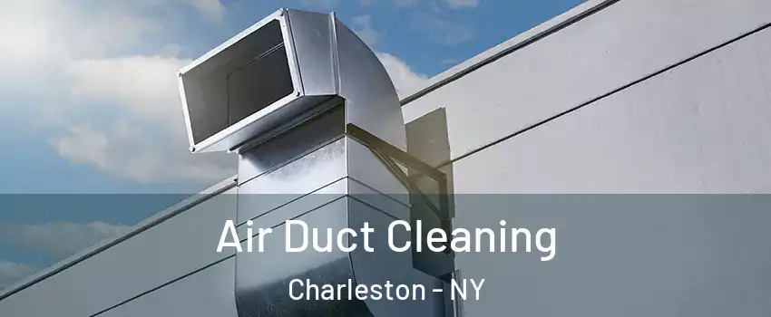 Air Duct Cleaning Charleston - NY