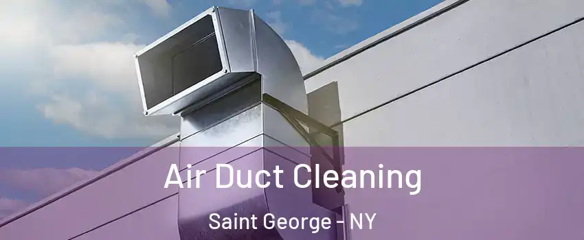 Air Duct Cleaning Saint George - NY