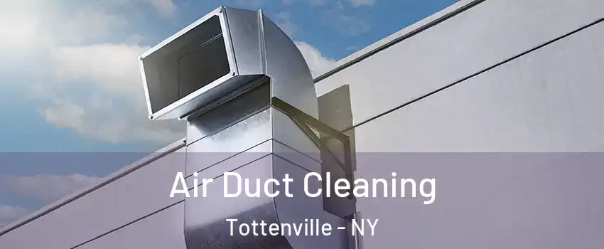 Air Duct Cleaning Tottenville - NY