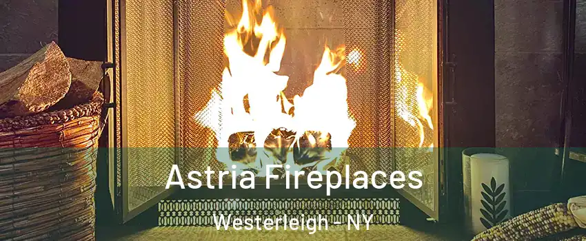 Astria Fireplaces Westerleigh - NY