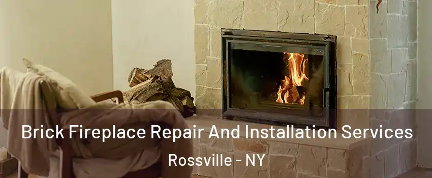 Brick Fireplace Repair And Installation Services Rossville - NY
