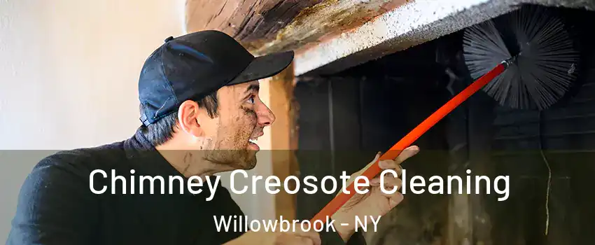 Chimney Creosote Cleaning Willowbrook - NY