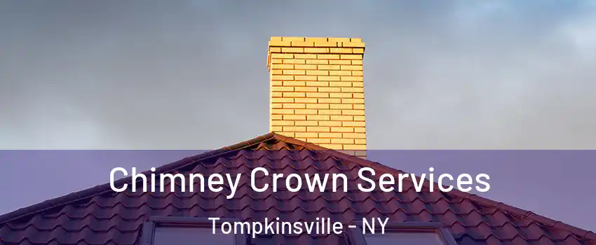 Chimney Crown Services Tompkinsville - NY