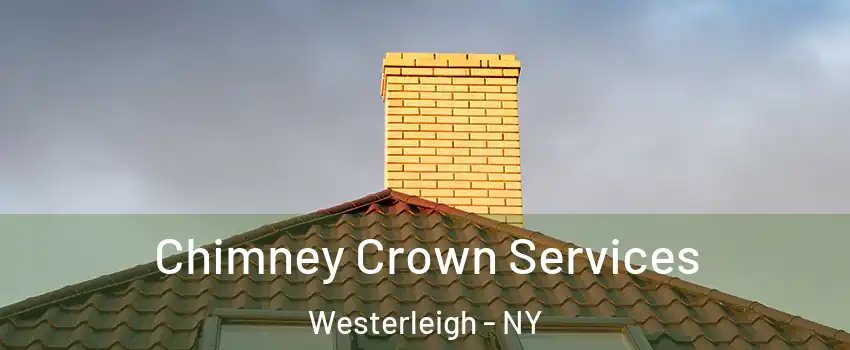 Chimney Crown Services Westerleigh - NY