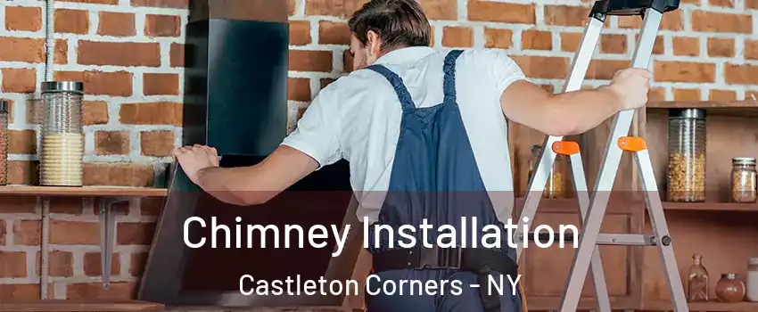 Chimney Installation Castleton Corners - NY