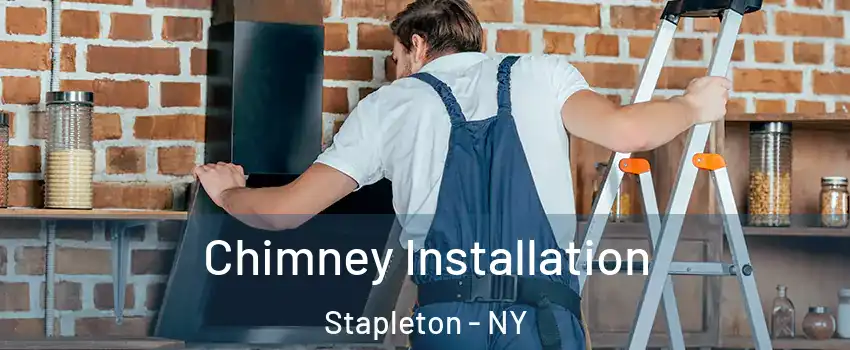 Chimney Installation Stapleton - NY