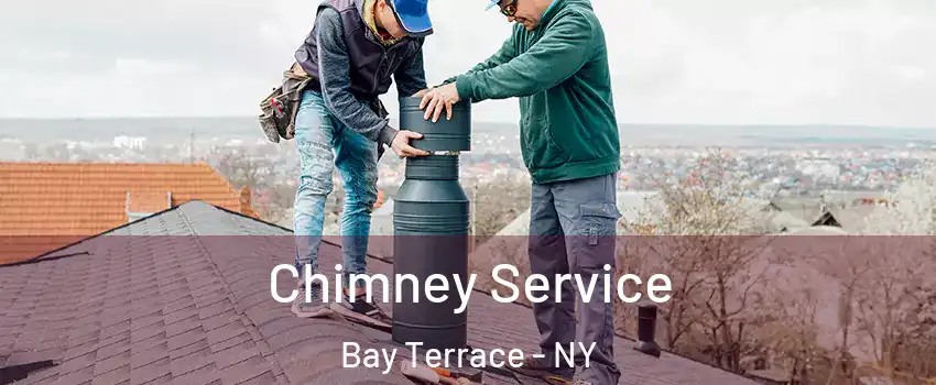 Chimney Service Bay Terrace - NY