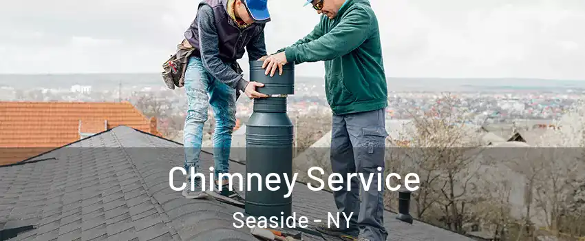 Chimney Service Seaside - NY