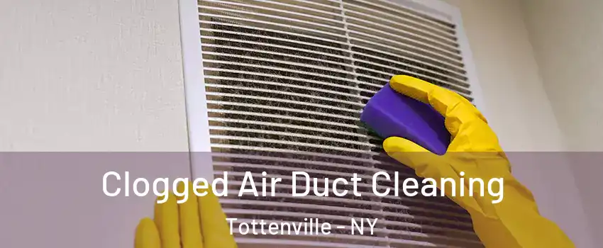 Clogged Air Duct Cleaning Tottenville - NY