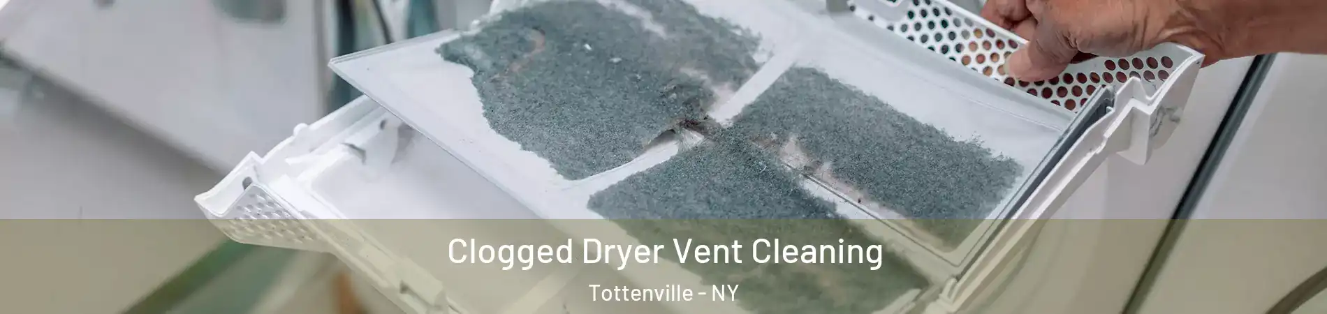 Clogged Dryer Vent Cleaning Tottenville - NY