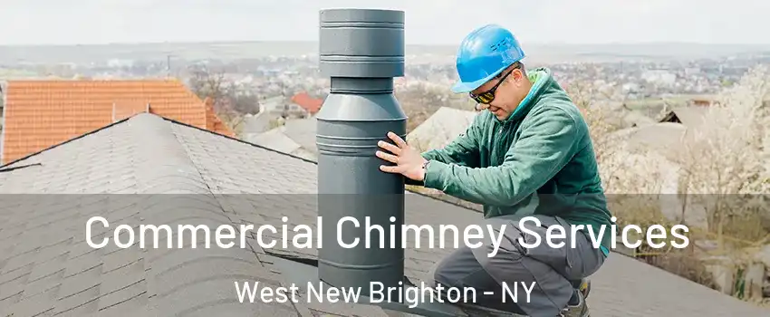 Commercial Chimney Services West New Brighton - NY