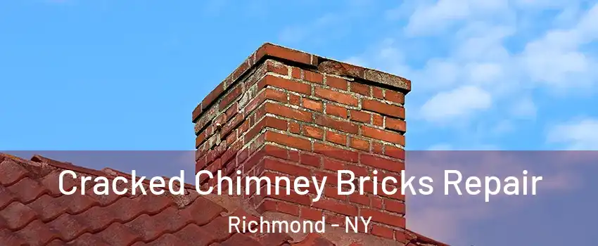 Cracked Chimney Bricks Repair Richmond - NY