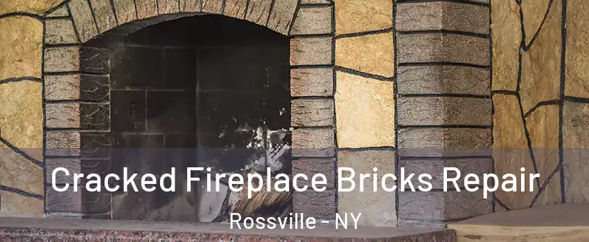 Cracked Fireplace Bricks Repair Rossville - NY