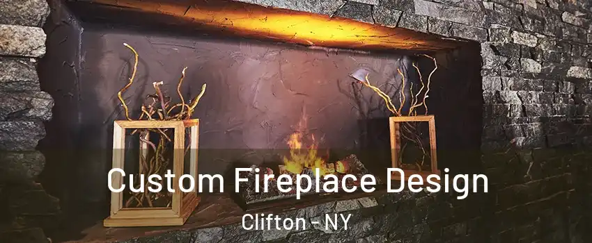 Custom Fireplace Design Clifton - NY