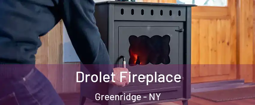 Drolet Fireplace Greenridge - NY