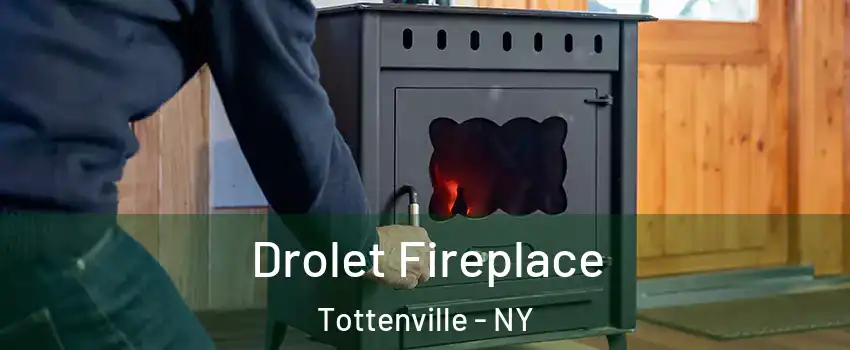 Drolet Fireplace Tottenville - NY