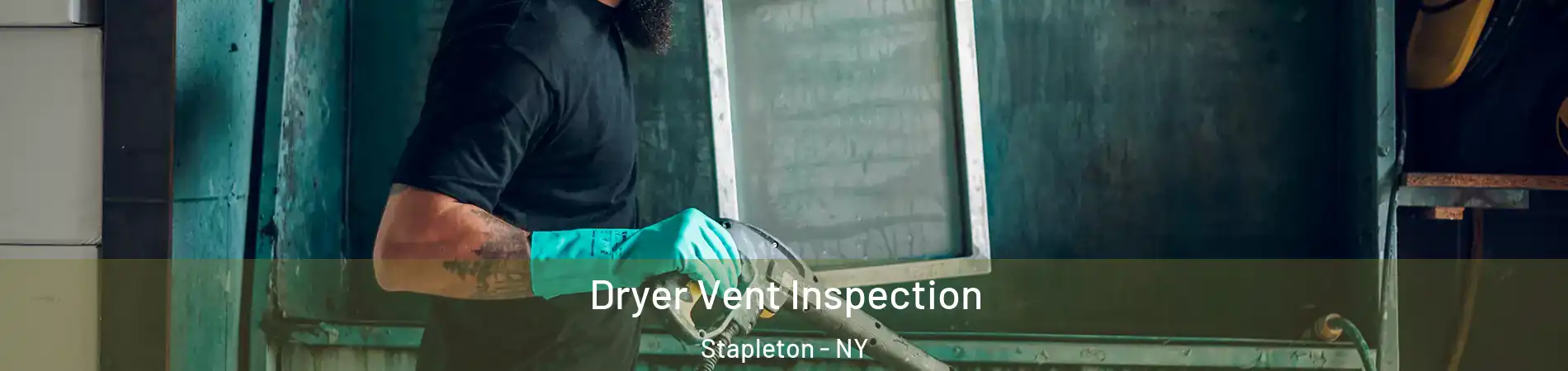 Dryer Vent Inspection Stapleton - NY