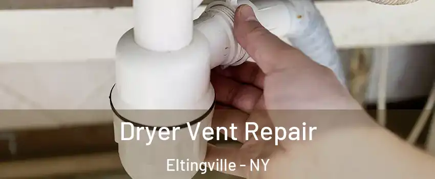 Dryer Vent Repair Eltingville - NY
