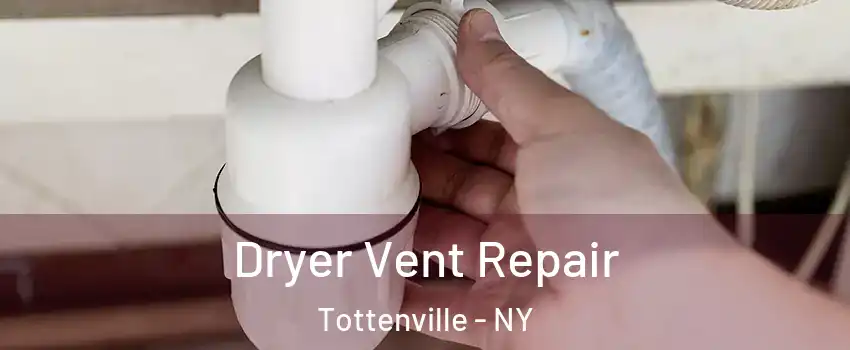 Dryer Vent Repair Tottenville - NY