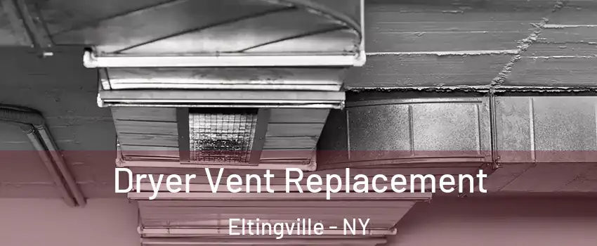 Dryer Vent Replacement Eltingville - NY