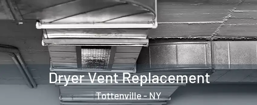 Dryer Vent Replacement Tottenville - NY