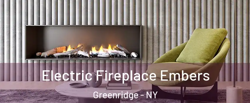 Electric Fireplace Embers Greenridge - NY