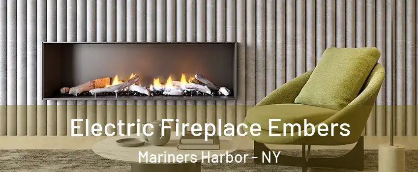 Electric Fireplace Embers Mariners Harbor - NY