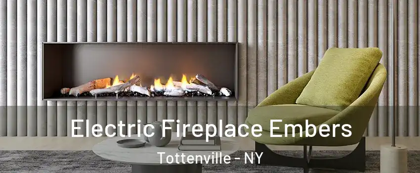 Electric Fireplace Embers Tottenville - NY
