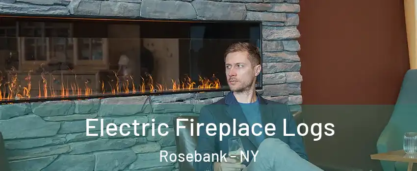 Electric Fireplace Logs Rosebank - NY