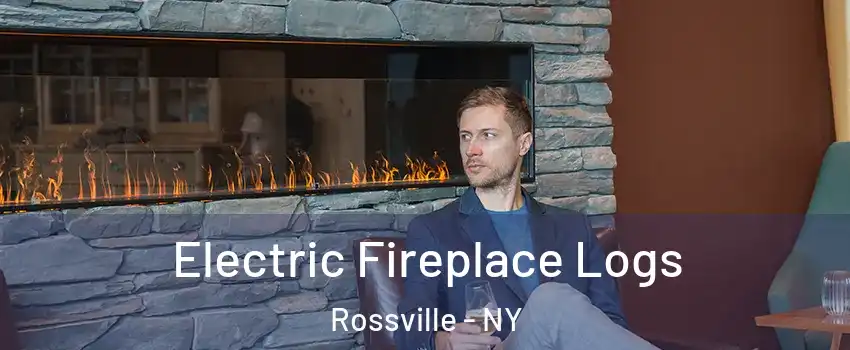 Electric Fireplace Logs Rossville - NY