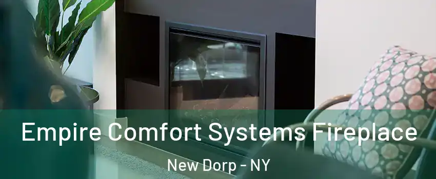 Empire Comfort Systems Fireplace New Dorp - NY