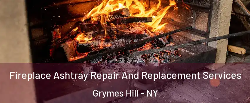 Fireplace Ashtray Repair And Replacement Services Grymes Hill - NY