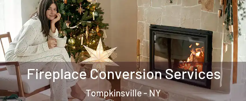 Fireplace Conversion Services Tompkinsville - NY