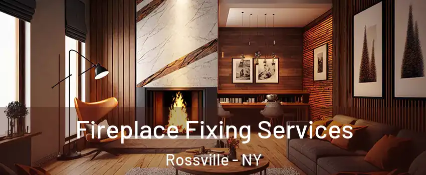 Fireplace Fixing Services Rossville - NY