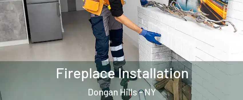 Fireplace Installation Dongan Hills - NY