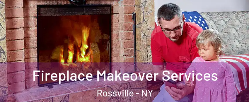 Fireplace Makeover Services Rossville - NY