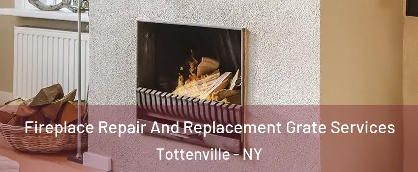 Fireplace Repair And Replacement Grate Services Tottenville - NY