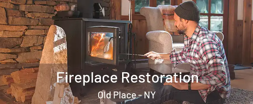 Fireplace Restoration Old Place - NY
