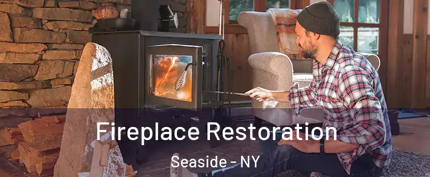 Fireplace Restoration Seaside - NY