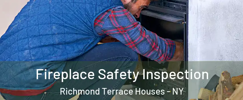 Fireplace Safety Inspection Richmond Terrace Houses - NY
