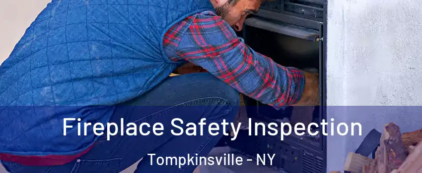 Fireplace Safety Inspection Tompkinsville - NY