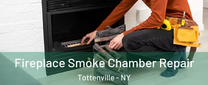 Fireplace Smoke Chamber Repair Tottenville - NY