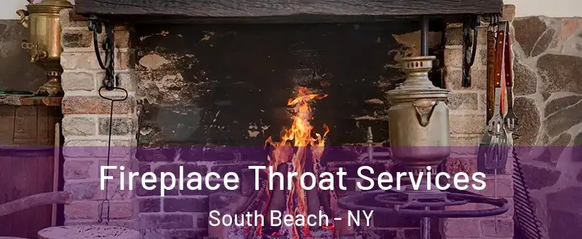 Fireplace Throat Services South Beach - NY