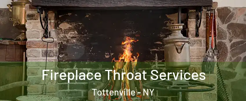 Fireplace Throat Services Tottenville - NY