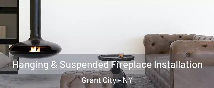 Hanging & Suspended Fireplace Installation Grant City - NY