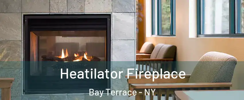 Heatilator Fireplace Bay Terrace - NY