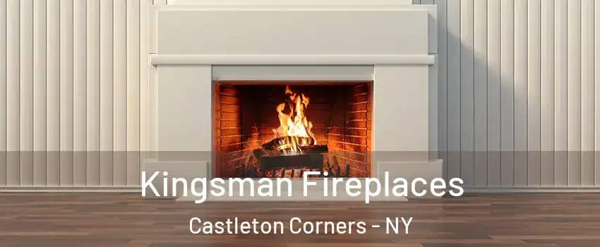 Kingsman Fireplaces Castleton Corners - NY