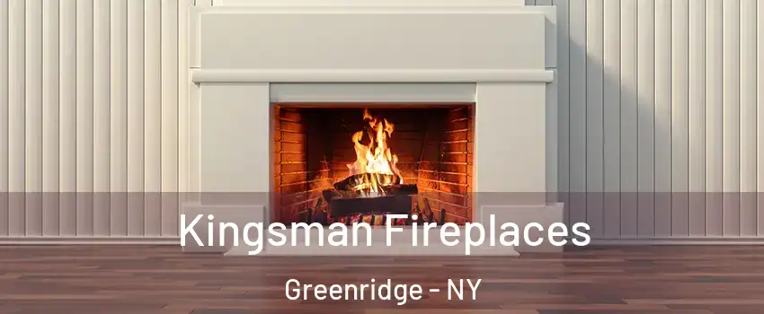 Kingsman Fireplaces Greenridge - NY
