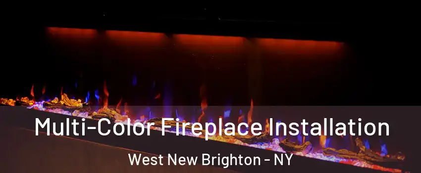 Multi-Color Fireplace Installation West New Brighton - NY