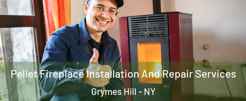 Pellet Fireplace Installation And Repair Services Grymes Hill - NY